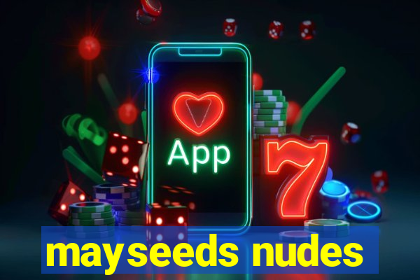 mayseeds nudes